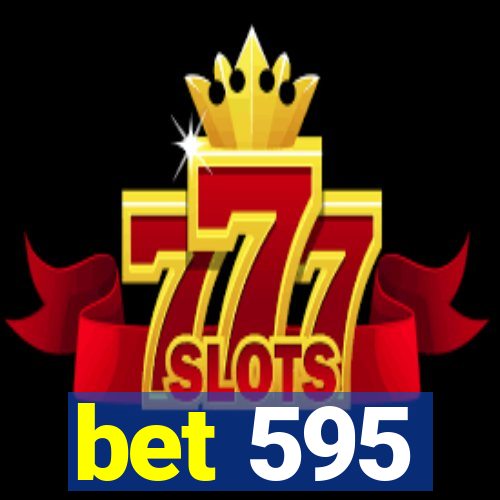 bet 595